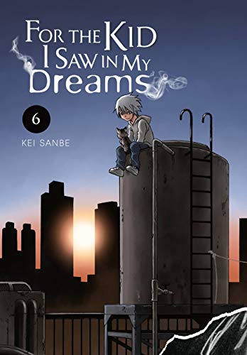 For the Kid I Saw in My Dreams, Vol. 6: Volume 6 (FOR THE KID I SAW IN MY DREAMS HC)